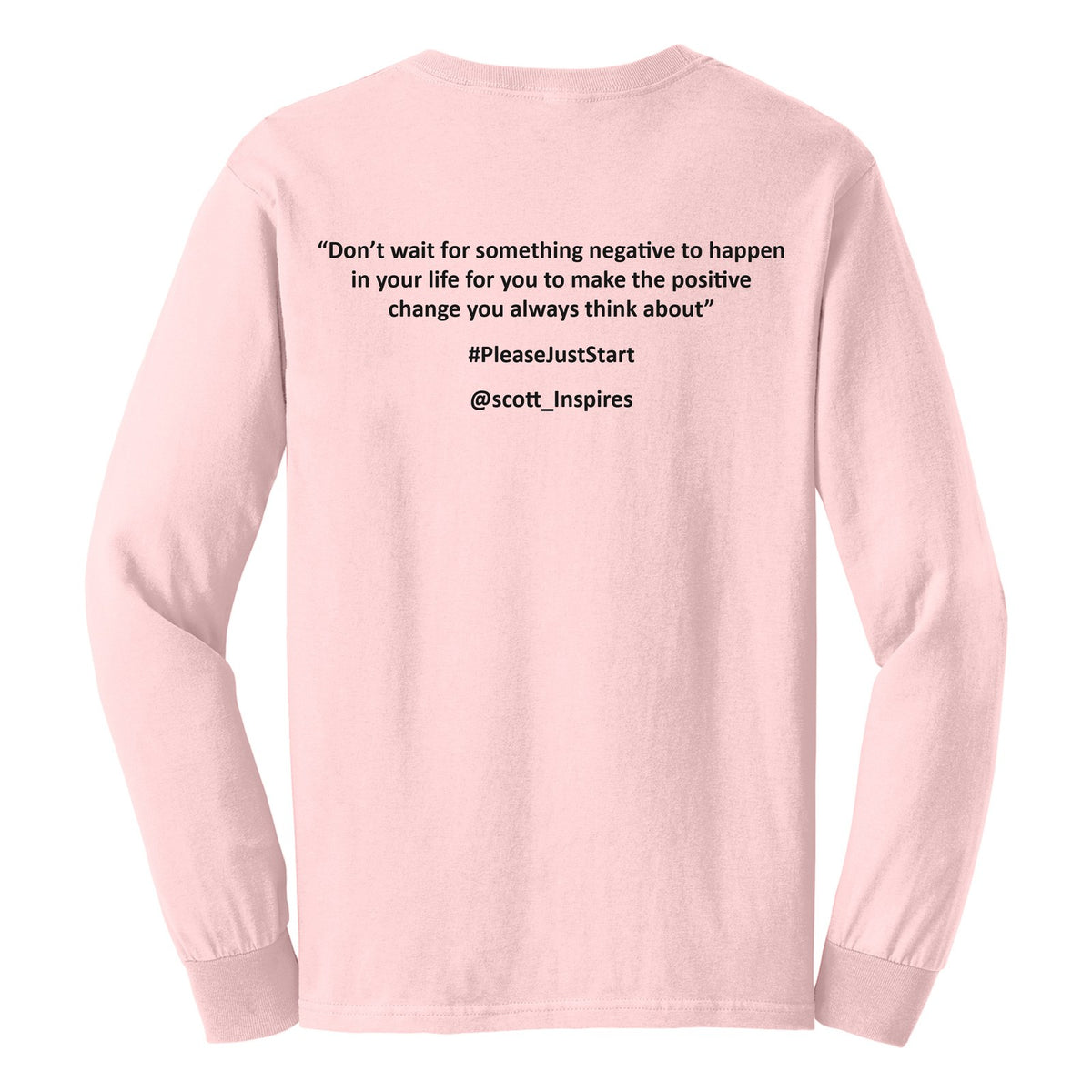 #PleaseJustStart Long Sleeve Shirt - Pink (back)