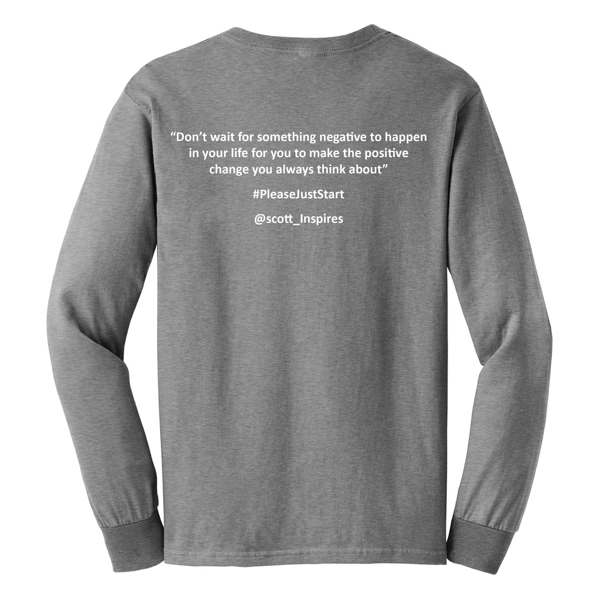 #PleaseJustStart Long Sleeve Shirt - Sport Grey (back)