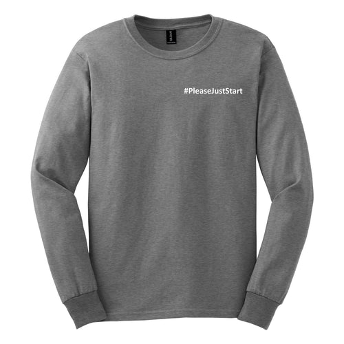 #PleaseJustStart Long Sleeve Shirt - Sport Grey