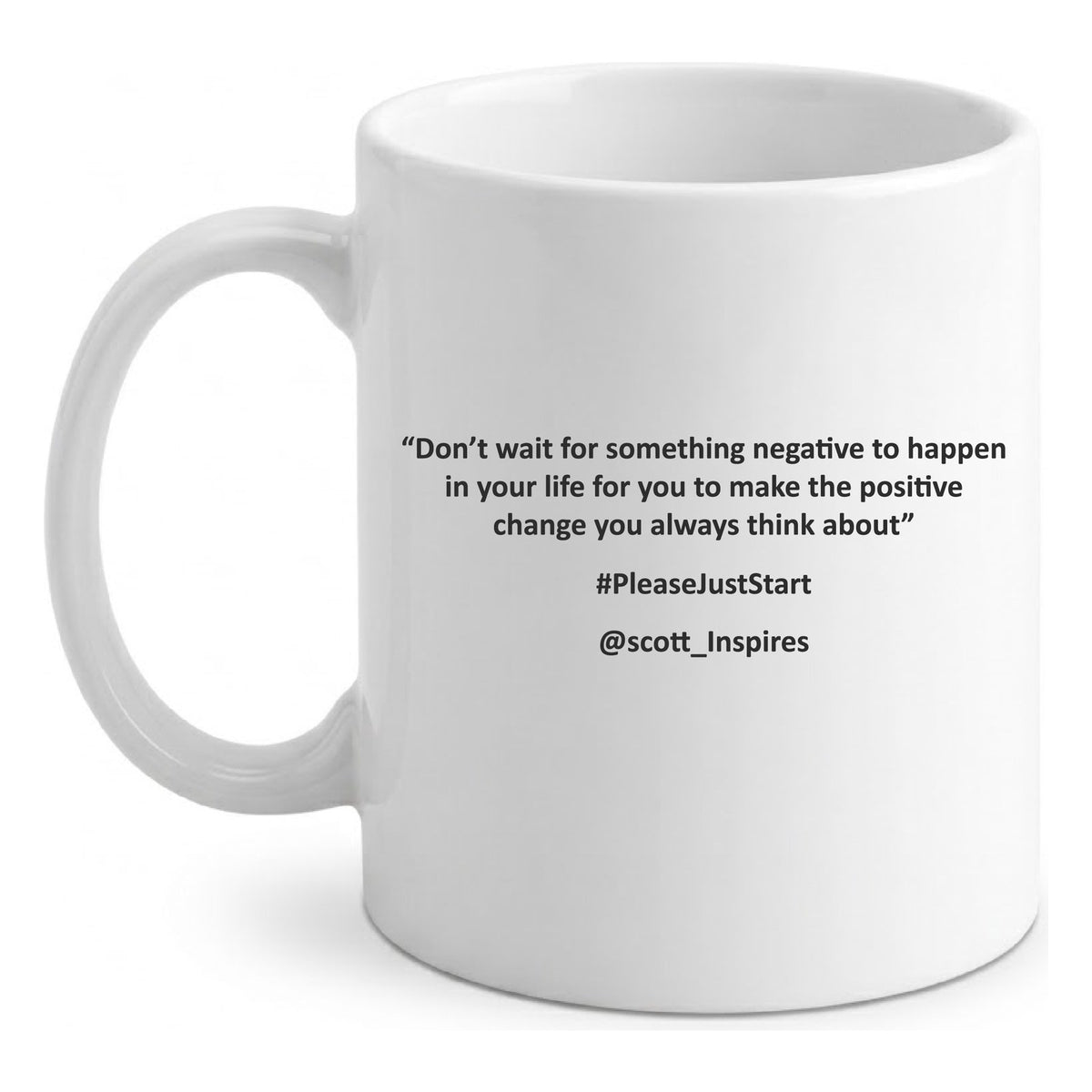 #PleaseJustStart Mug - White (back)