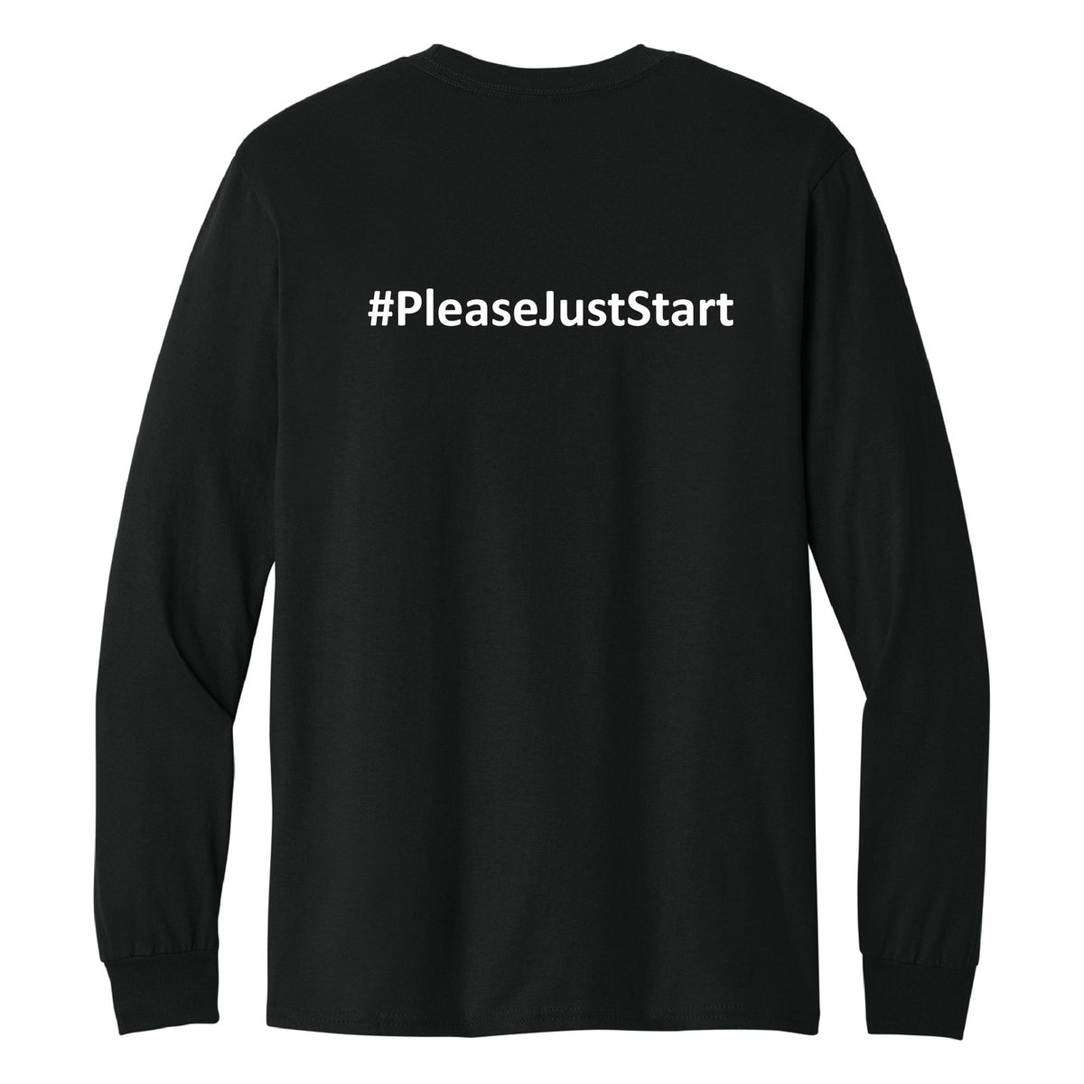 #PleaseJustStart Sweatshirt - Black