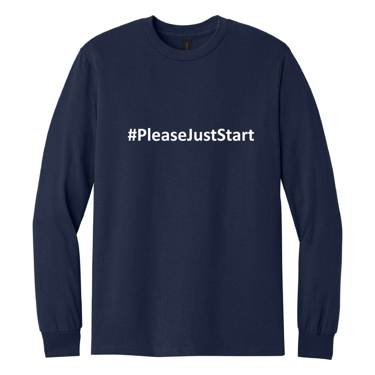 #PleaseJustStart Sweatshirt - Navy