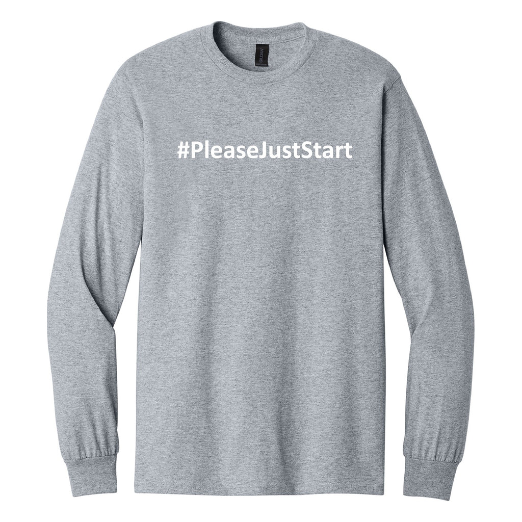 #PleaseJustStart Sweatshirt - Sport Grey
