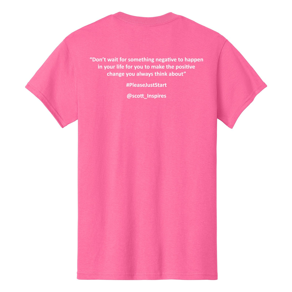 #PleaseJustStart T-Shirt - Pink (back)