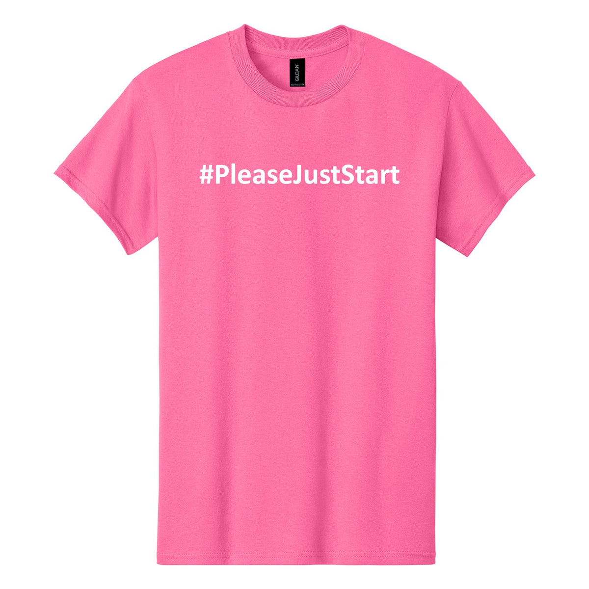 #PleaseJustStart T-Shirt - Pink