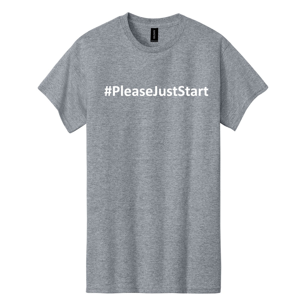 #PleaseJustStart T-Shirt - Sport Grey