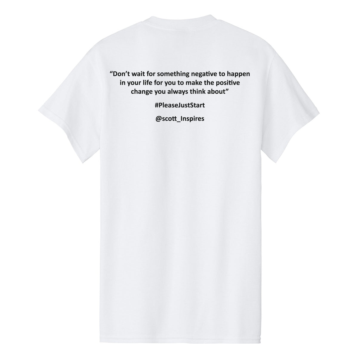 #PleaseJustStart T-Shirt - White (back)