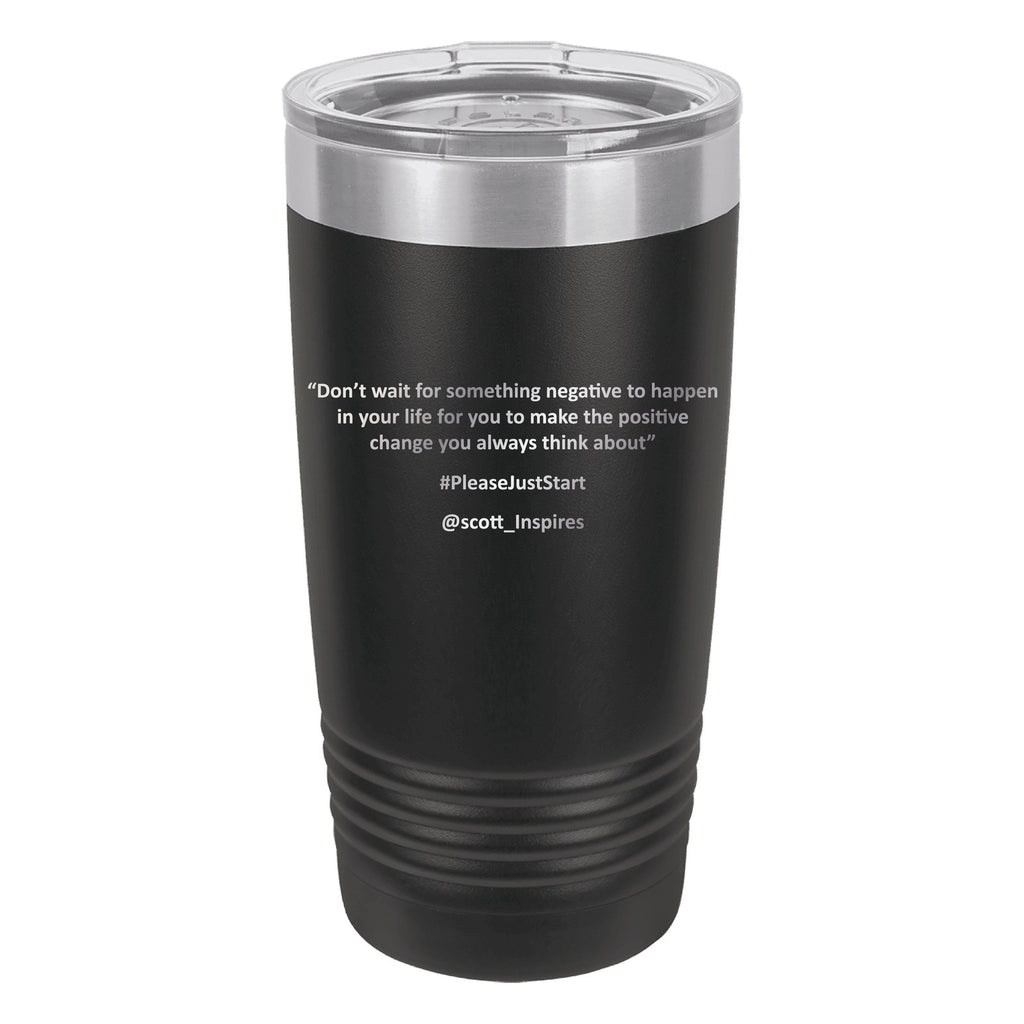 #PleaseJustStart 20 oz Tumbler - Black (back)