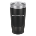 #PleaseJustStart 20 oz Tumbler - Black