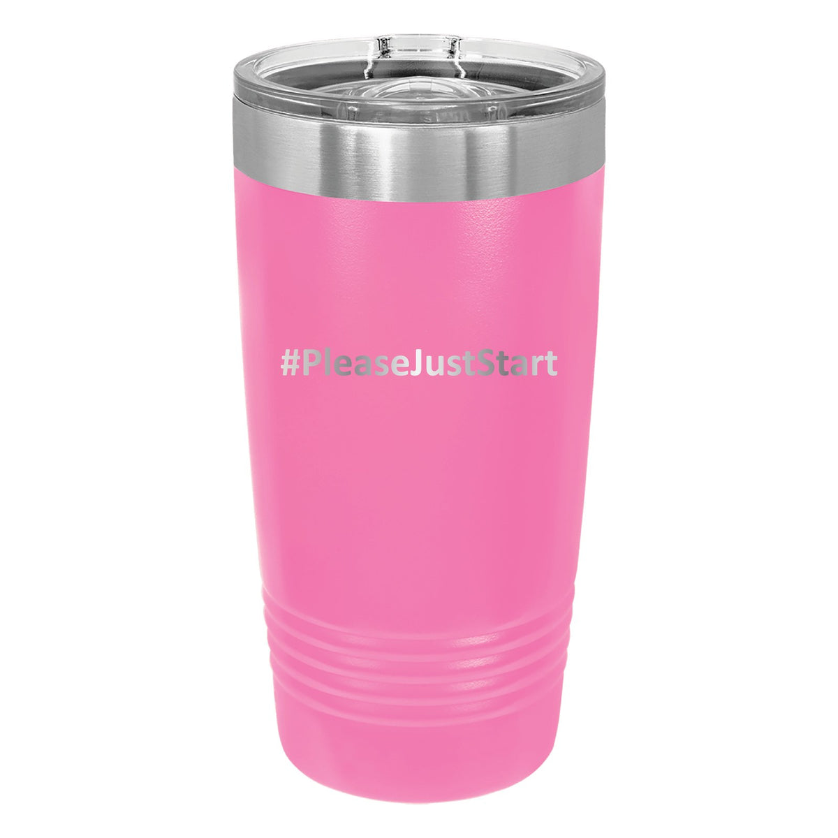 #PleaseJustStart 20 oz Tumbler - Pink