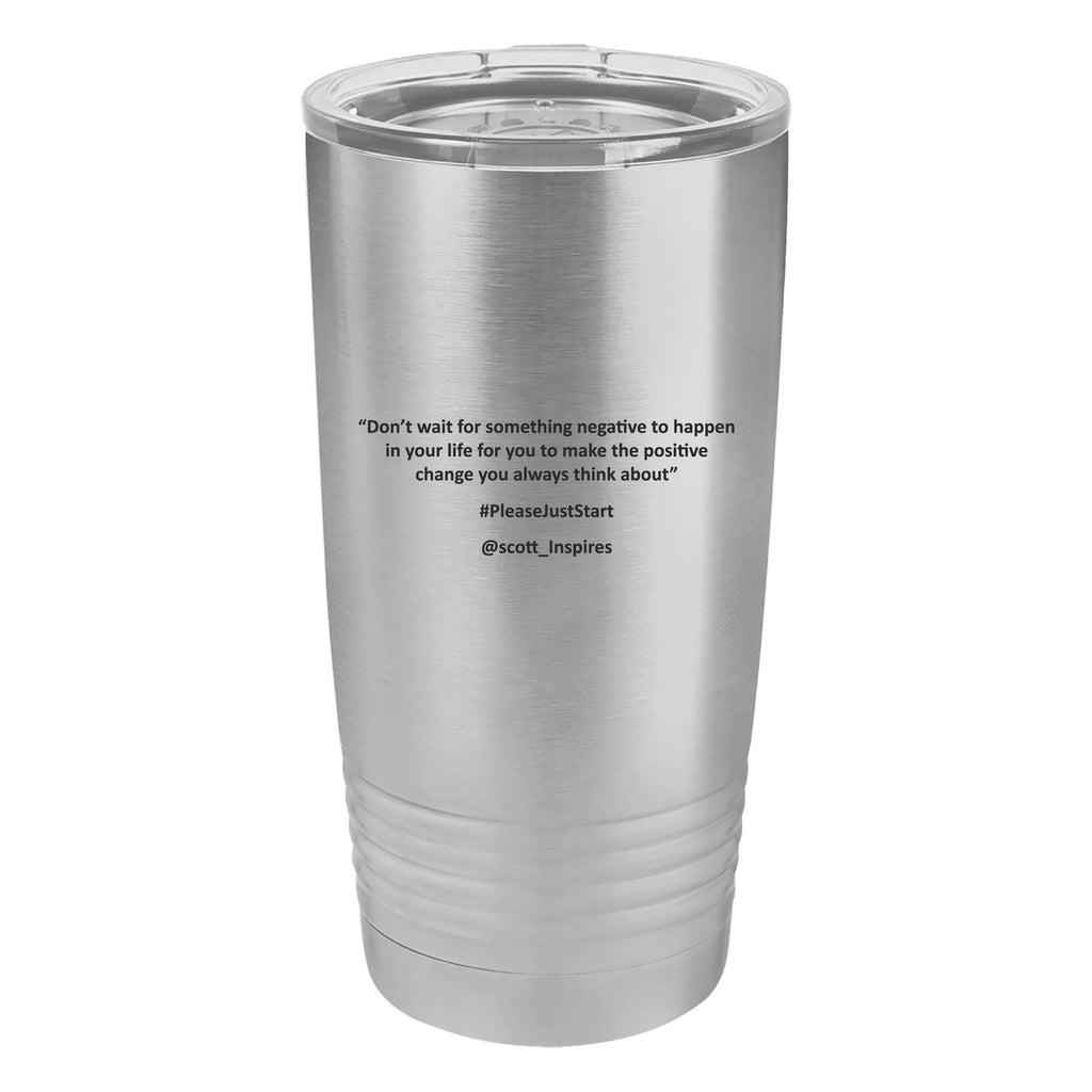#PleaseJustStart 20 oz Tumbler - Stainless (back)