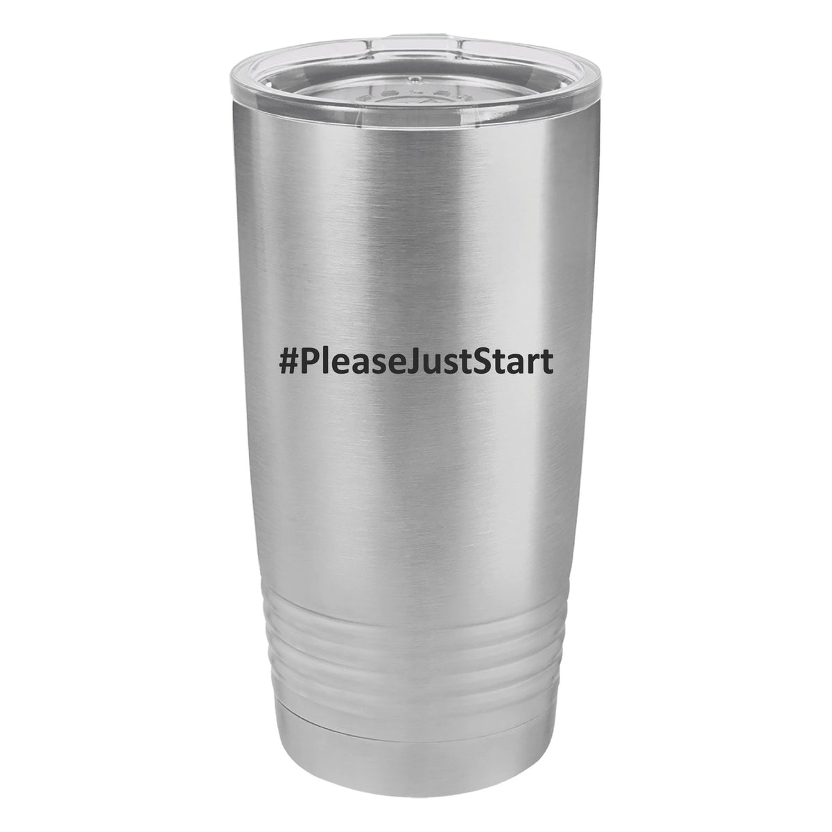 #PleaseJustStart 20 oz Tumbler - Stainless