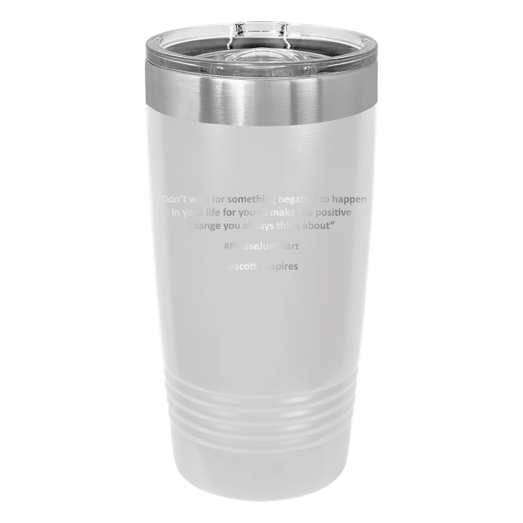 #PleaseJustStart 20 oz Tumbler - White (back)